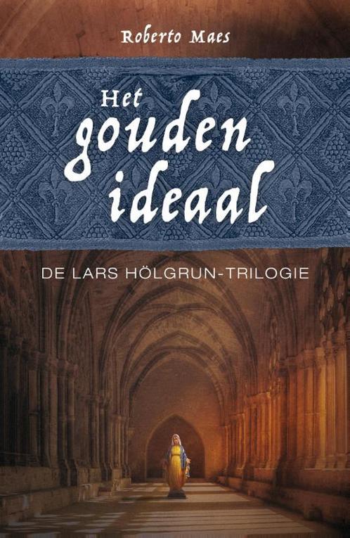 De Lars Hölgrun trilogie 1 - Het gouden ideaal 9789491535550, Livres, Thrillers, Envoi