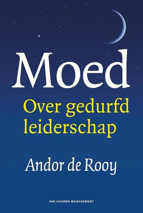 Moed 9789089653208 Andor de Rooy, Boeken, Economie, Management en Marketing, Zo goed als nieuw, Verzenden