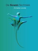 De Bowen techniek 9789082244120 Anneke Loode, Boeken, Verzenden, Gelezen, Anneke Loode