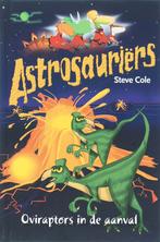 Oviraptors in de aanval / Astrosauriërs 9789025742959, Verzenden, Gelezen, Steve Cole