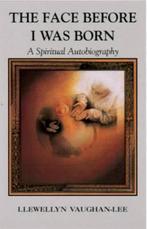 The Face Before I Was Born 9780963457493, Boeken, Verzenden, Zo goed als nieuw, Llewellyn Vaughan-Lee