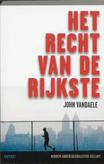 Recht Van De Rijkste 9789052408484, John Vandaele, Verzenden