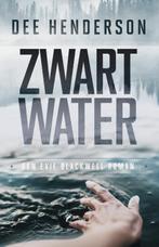 Evie Blackwell 1 - Zwart water 9789029726597, Livres, Thrillers, Dee Henderson, Verzenden