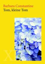 Tom, kleine Tom / XL / 2179 9789046311981, Verzenden, Barbara Constantine