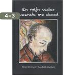 En mijn vader waande me dood 9789464860115 Noël Ummels, Verzenden, Zo goed als nieuw, Noël Ummels