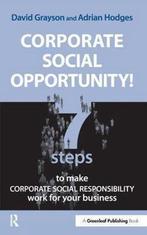 Corporate Social Opportunity! 9781874719830, Boeken, David Grayson, Adrian Hodges, Zo goed als nieuw, Verzenden