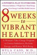 8 weeks to vibrant health: a womans take-charge program to, Hyla Cass, Kathleen Barnes, Verzenden