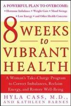 8 weeks to vibrant health: a womans take-charge program to, Verzenden, Gelezen, Hyla Cass, Kathleen Barnes