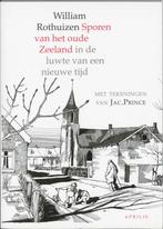 Sporen van het oude Zeeland 9789059941526 W. Rothuizen, Verzenden, Gelezen, W. Rothuizen