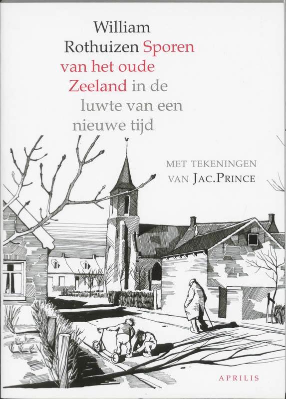 Sporen van het oude Zeeland 9789059941526 W. Rothuizen, Boeken, Geschiedenis | Stad en Regio, Gelezen, Verzenden