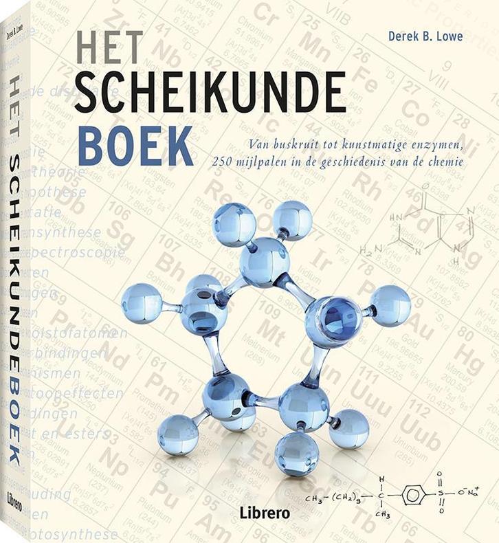 Het scheikundeboek 9789089988027 Derek B. Lowe, Boeken, Wetenschap, Gelezen, Verzenden