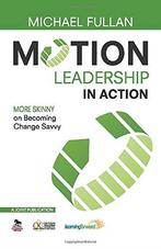 Motion Leadership in Action: More Skinny on Becoming Change, Zo goed als nieuw, Michael Fullan, Verzenden