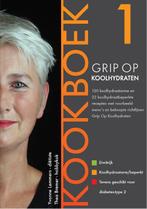 Grip op Koolhydraten 1 - Grip op Koolhydraten Kookboek, Boeken, Zo goed als nieuw, Yvonne Lemmers, Thea Bremer, Verzenden
