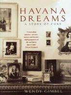 Havana dreams: a story of Cuba by Wendy Gimbel (Hardback), Boeken, Verzenden, Gelezen, Wendy Gimbel