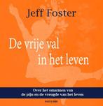 De vrije val in het leven 9789088401046, Livres, Philosophie, Verzenden, Jeff Foster