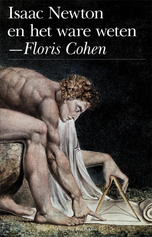 Isaac Newton en het ware weten 9789035134546 Floris Cohen, Boeken, Wetenschap, Gelezen, Verzenden