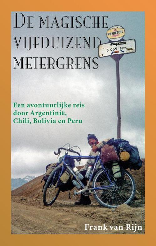 De magische vijfduizendmetergrens 9789038927817, Boeken, Reisverhalen, Gelezen, Verzenden