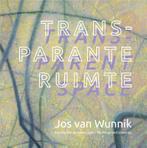 Transparante ruimte 9789073007550 Jos van Wunnik, Boeken, Verzenden, Zo goed als nieuw, Jos van Wunnik