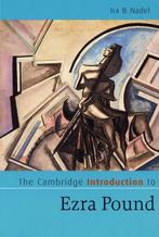 Cambridge Introduction To Ezra Pound 9780521630696, Boeken, Ira B. Nadel, Ira B. Nadel, Zo goed als nieuw, Verzenden