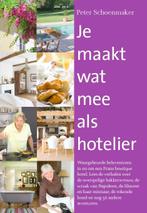 Je maakt wat mee als hotelier 9789082140002, Verzenden, Gelezen, Peter Schoenmaker