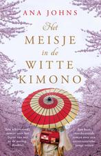 Het meisje in de witte kimono 9789026161100, Boeken, Zo goed als nieuw, Ana Johns, Verzenden