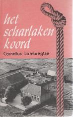 Scharlaken koord 9789061352211, Livres, Livres régionalistes & Romans régionalistes, Cornelius Lambregtse, Verzenden