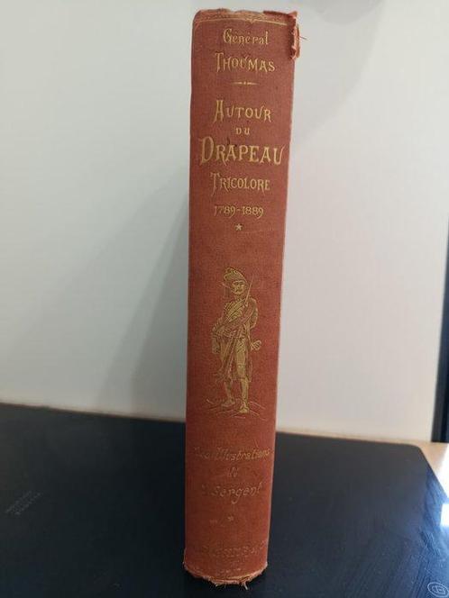 Le Général Thoumas / Lucien Sergent - Autour du Drapeau, Antiek en Kunst, Antiek | Boeken en Manuscripten