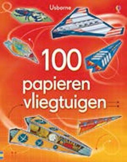 100 papieren vliegtuigen 9781409565482, Boeken, Overige Boeken, Zo goed als nieuw, Verzenden