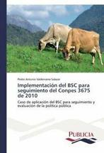 Implementacion del BSC para seguimiento del Conpes 3675 de, Valderrama Salazar Pedro Antonio, Verzenden