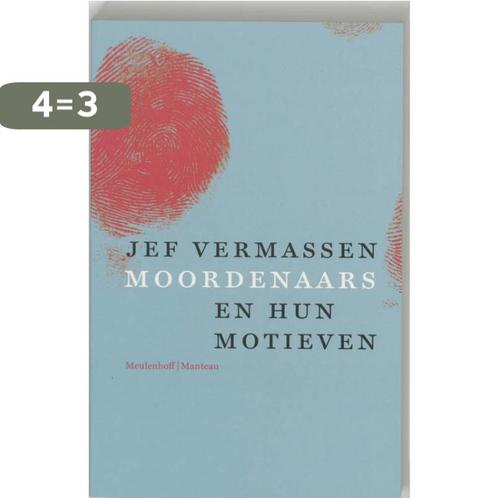 Moordenaars En Hun Motieven 9789059900226 Jef Vermassen, Boeken, Politiek en Maatschappij, Gelezen, Verzenden