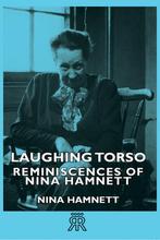 Laughing Torso - Reminiscences Of Nina Hamnett 9781406728743, Boeken, Gelezen, Nina Hamnett, Verzenden