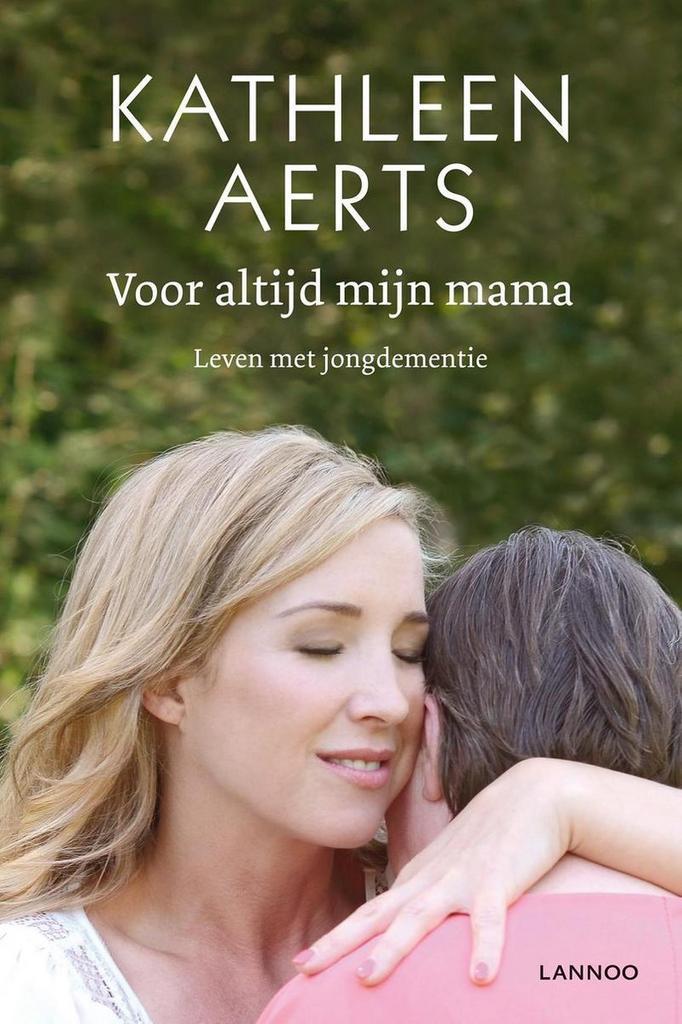 Voor altijd mijn mama 9789401428774 Kathleen Aerts, Boeken, Literatuur, Zo goed als nieuw, Verzenden