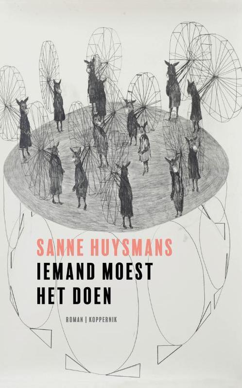 Iemand moest het doen 9789083381923 Sanne Huysmans, Boeken, Overige Boeken, Zo goed als nieuw, Verzenden