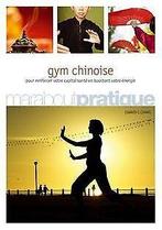 Gym chinoise : Exercices de santé inspirés de la médecin..., Gelezen, Chang, Edward C., Brecher, Paul, Verzenden