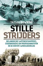 Stille strijders 9789045316864 Taylor Downing, Verzenden, Zo goed als nieuw, Taylor Downing