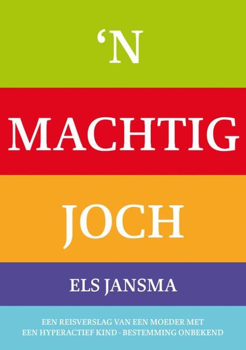 n Machtig joch 9789089541086 E. Jansma, Boeken, Zwangerschap en Opvoeding, Zo goed als nieuw, Verzenden