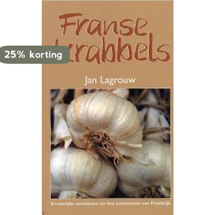 FRANSE KRABBELS 9789045302355 J. Lagrouw, Boeken, Reisverhalen, Gelezen, Verzenden
