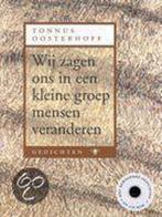 Wij Zagen Ons In Kleine Groep Met Cdrom 9789023410164, Livres, Poèmes & Poésie, Tonnus Oosterhoff, Verzenden