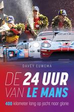 De 24 uur van Le Mans 9789493300958 Davey Euwema, Boeken, Verzenden, Zo goed als nieuw, Davey Euwema