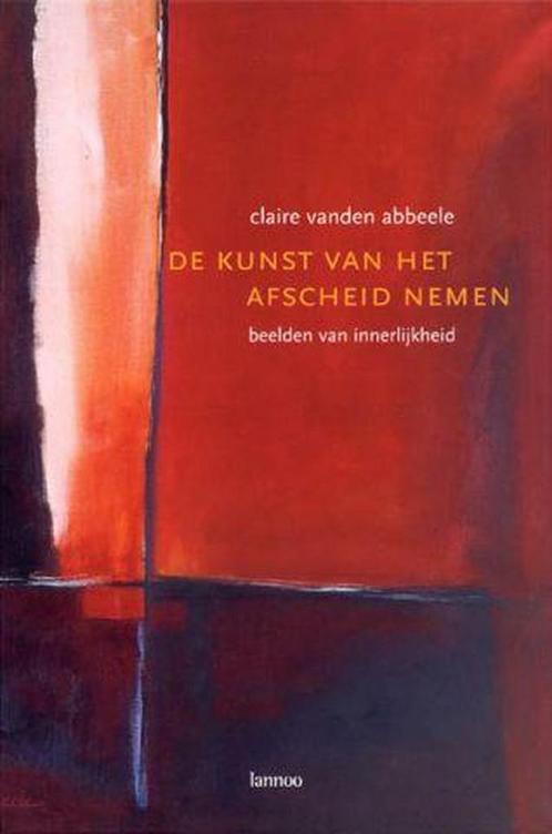 De kunst van het afscheid nemen - Claire vanden Abbeele - 97, Livres, Livres d'étude & Cours, Envoi