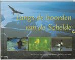 Langs de boorden van de Schelde 9789075703887, Verzenden, Zo goed als nieuw, Rinus Antonisse
