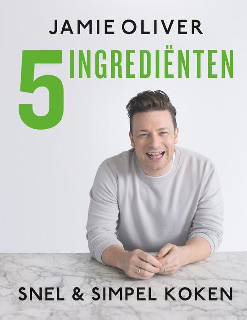 Jamie Oliver - 5 ingredienten 9789021566665, Boeken, Kookboeken, Zo goed als nieuw, Verzenden