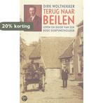 Terug Naar Beilen 9789050186049 D. Wolthekker, Verzenden, D. Wolthekker