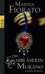 Die Glasbläserin von Murano 9783499244001 Marina Fiorato, Boeken, Verzenden, Gelezen, Marina Fiorato