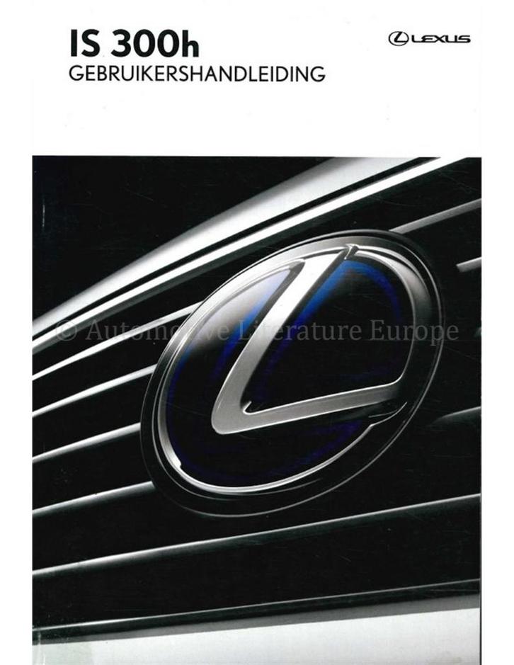 2015 LEXUS IS 300H INSTRUCTIEBOEKJE NEDERLANDS, Auto diversen, Handleidingen en Instructieboekjes