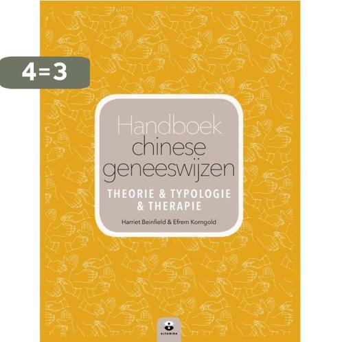 Handboek Chinese geneeswijzen 9789401302418 Efrem Korngold, Boeken, Gezondheid, Dieet en Voeding, Zo goed als nieuw, Verzenden