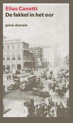 De fakkel in het oor / Prive-domein / 74 9789029540889, Boeken, Verzenden, Gelezen, Elias Canetti