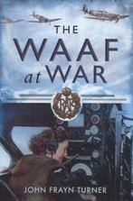 The WAAF at war by John Frayn Turner (Hardback), Gelezen, John Frayn Turner, Verzenden