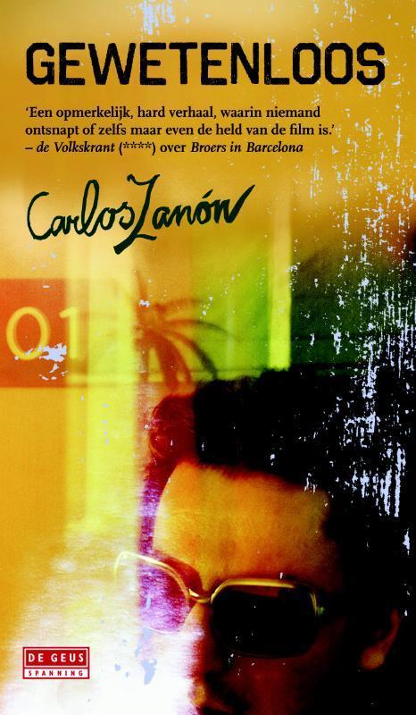 Gewetenloos 9789044529043 Carlos Zanón, Boeken, Thrillers, Zo goed als nieuw, Verzenden
