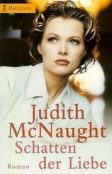 Schatten der Liebe.  McNaught, Judith, MacNaught, Judith, Livres, Livres Autre, Envoi